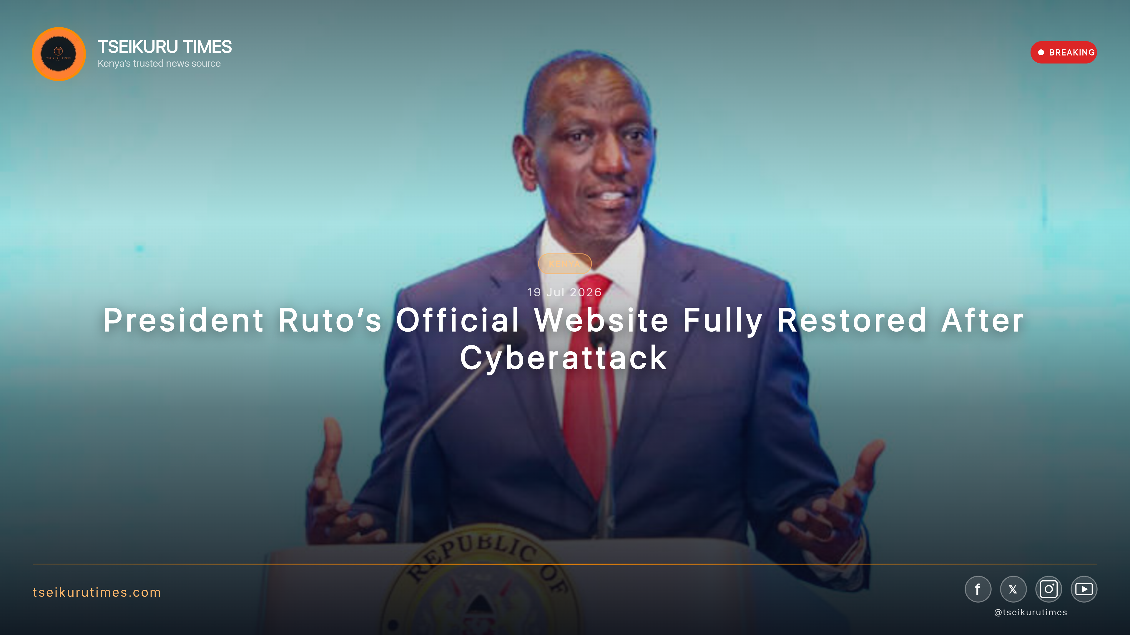 President Ruto’s Official Website Fully Restored After Cyberattack