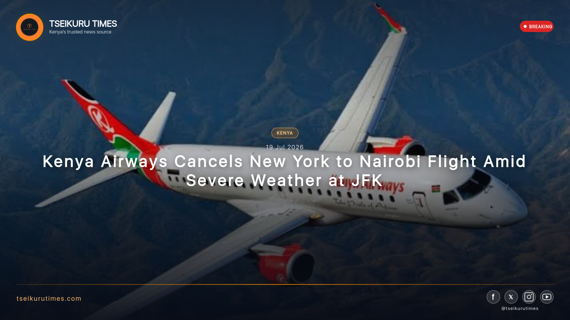Kenya Airways Cancels New York to Nairobi Flight Amid Severe Weather at JFK