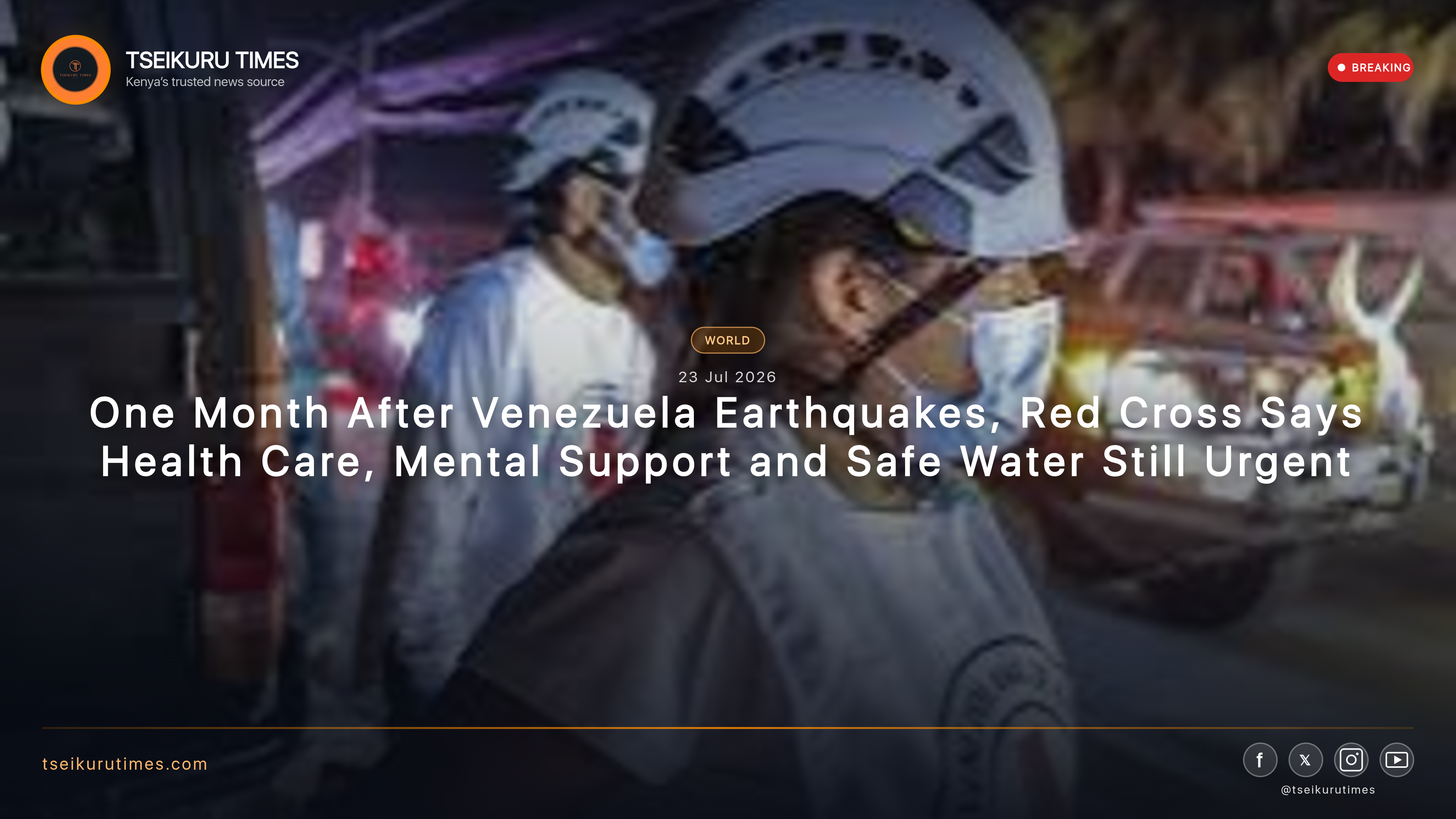 One Month After Venezuela Earthquakes, Red Cross Says Health Care, Mental Support and Safe Water Still Urgent