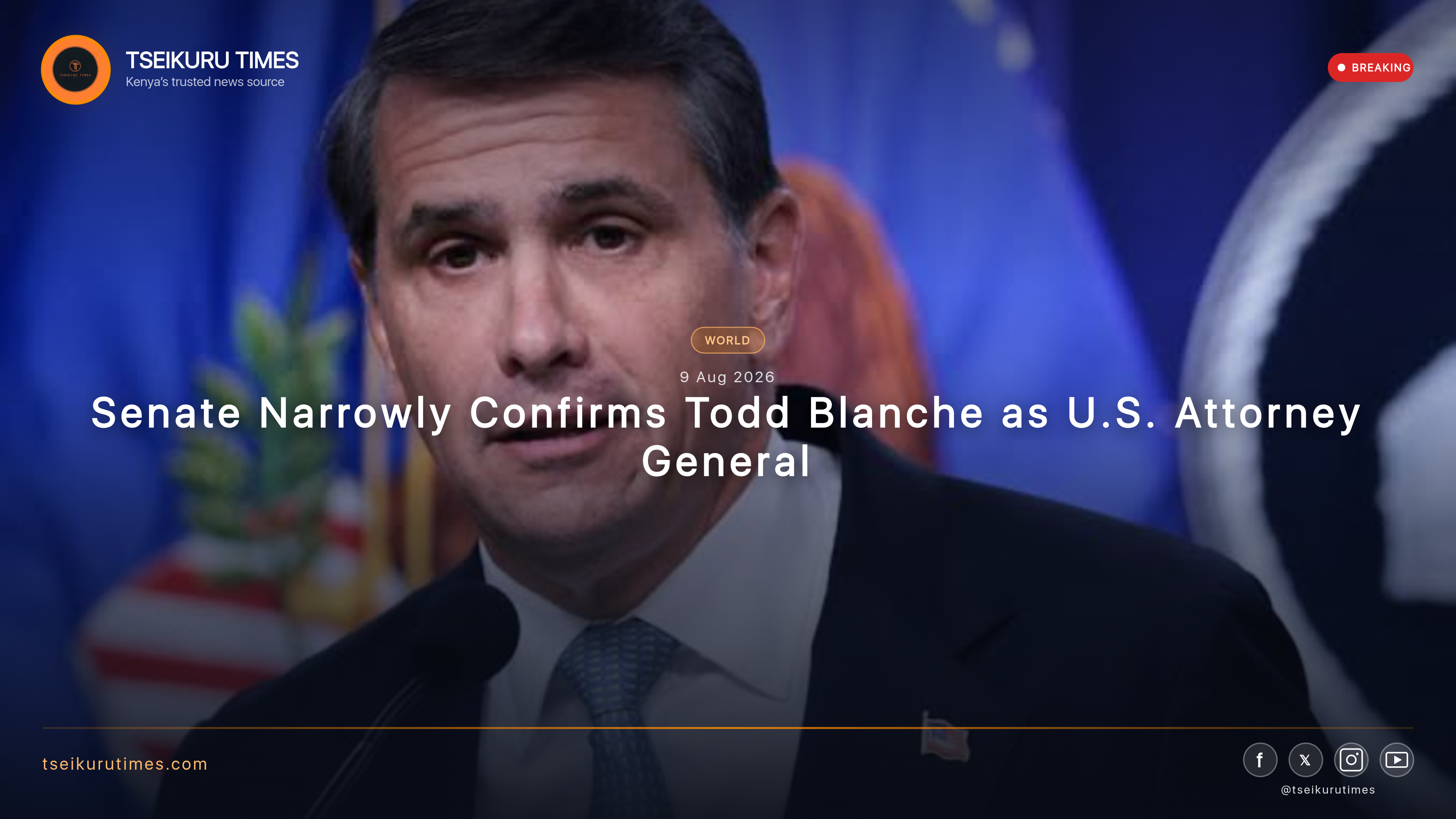 Senate Narrowly Confirms Todd Blanche as U.S. Attorney General
