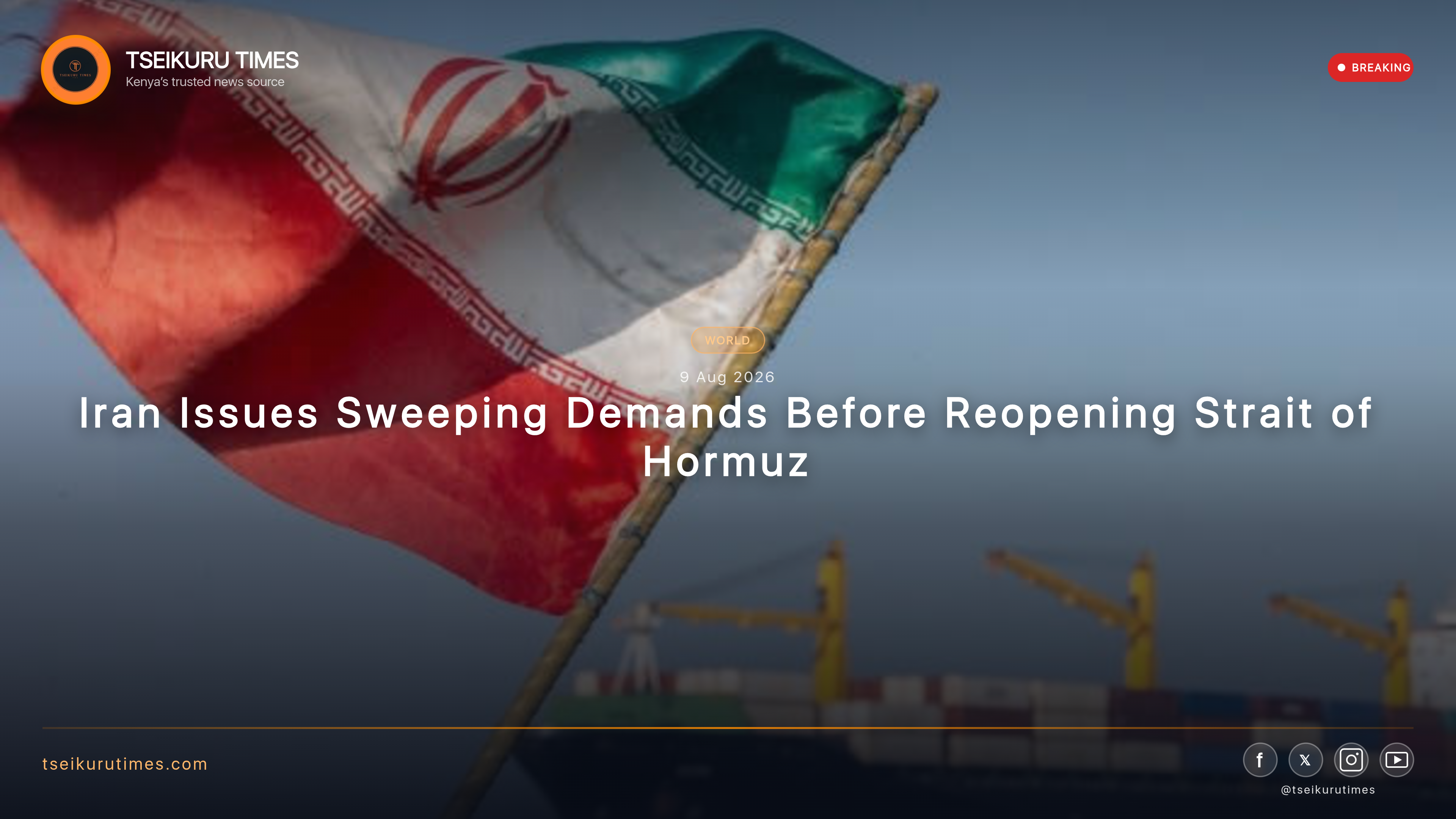 Iran Issues Sweeping Demands Before Reopening Strait of Hormuz