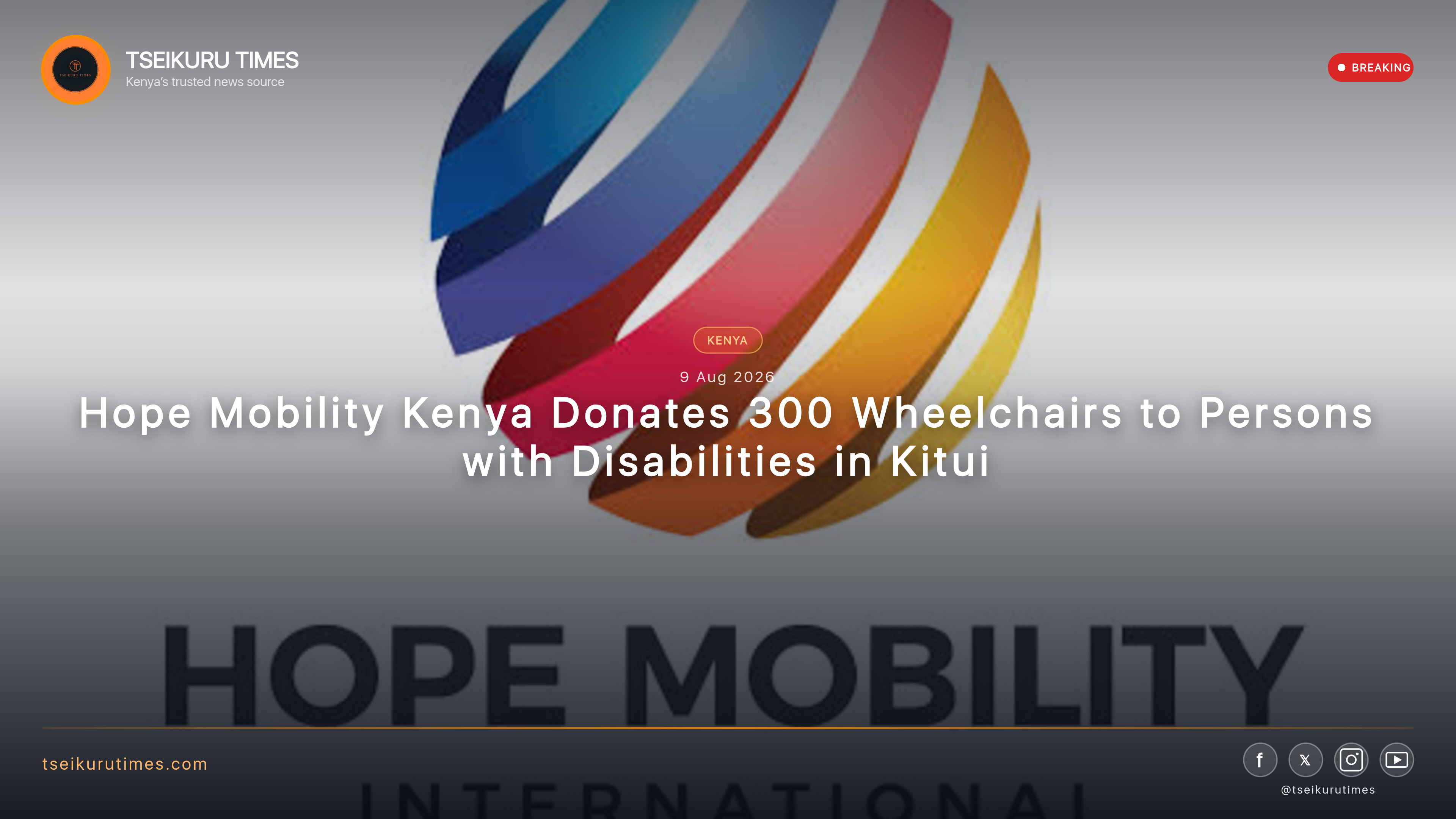 Hope Mobility Kenya Donates 300 Wheelchairs to Persons with Disabilities in Kitui